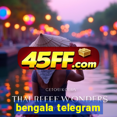 bengala telegram